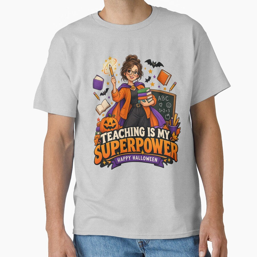 Teaching Is My Superpower Halloween Teacher Shirt, Cute Teacher Superhero Halloween Gift, Funny School Teacher Costume Design by Zenith-Co