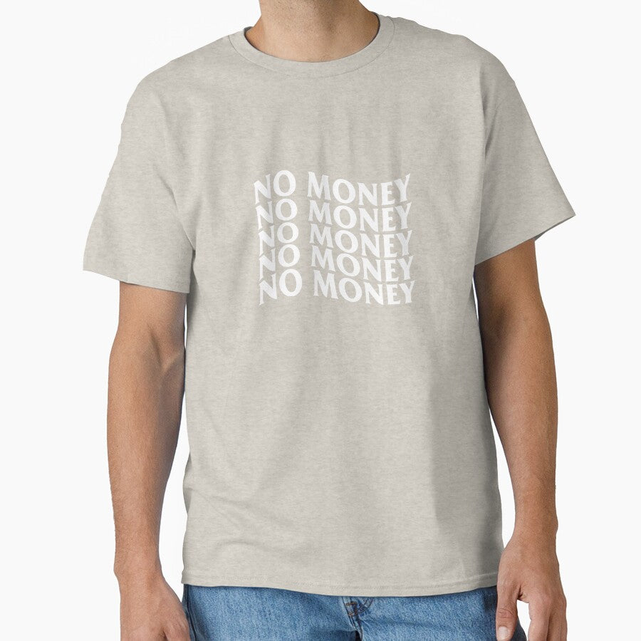 NO MONEY NO MONEY NO MONEY NO MONEY by NewMerchandise