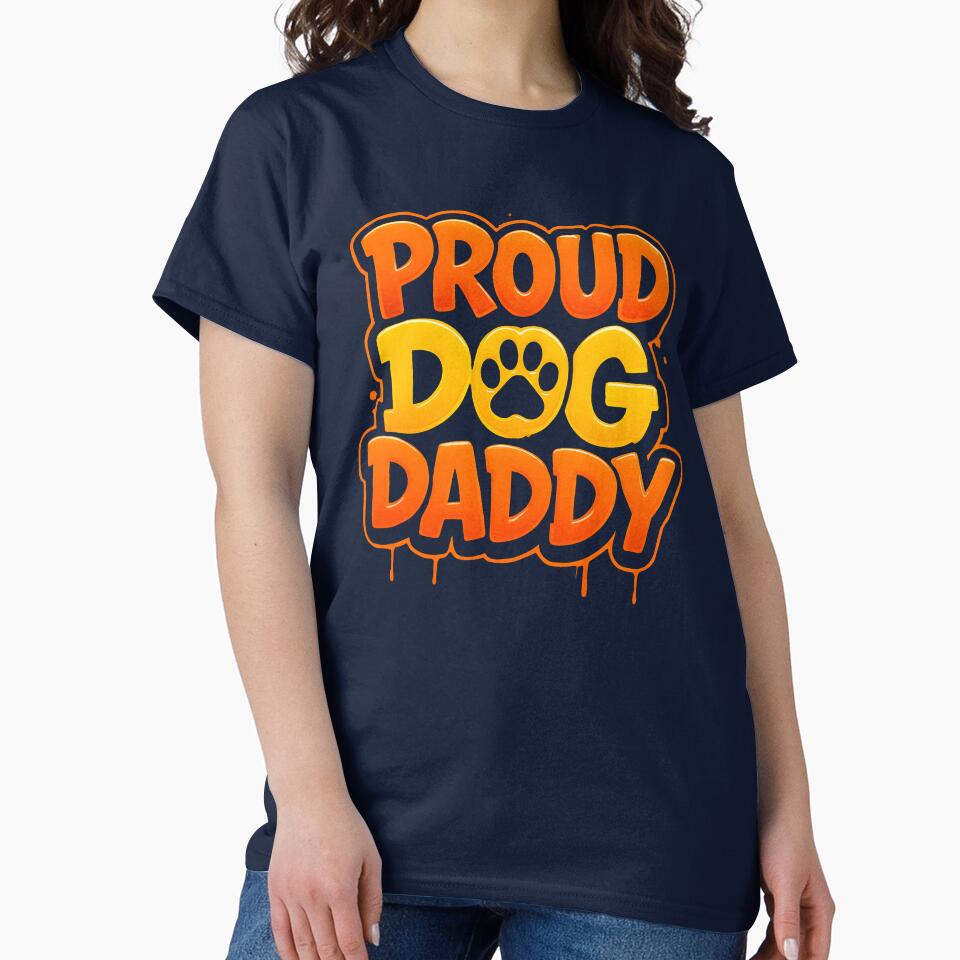 Proud Dog Daddy Funny Dog Lover by OwnYourMood