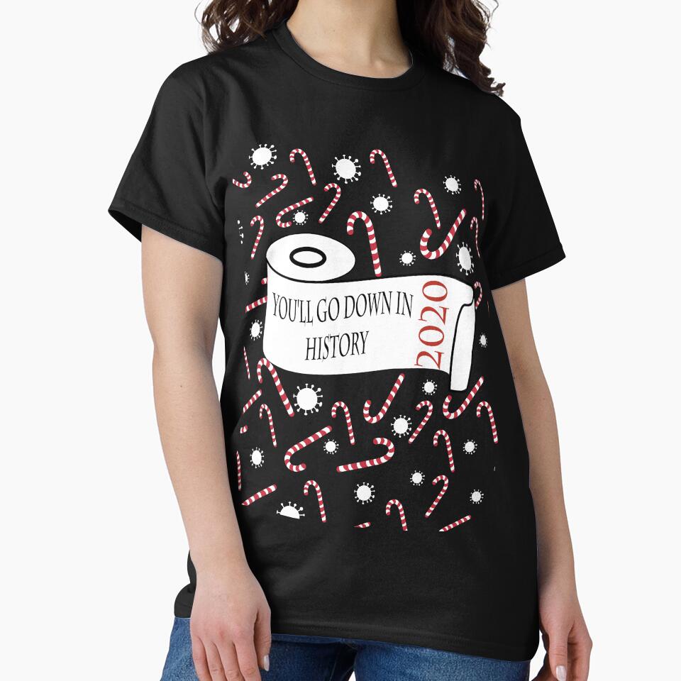2020 Youll go Down In History Shirt, Matching Family Christmas Shirts, Christmas Quarantine Shirt, Funny Christmas shirt, Lockdown Christmas, Christmas Quarantine Masked by GalleryArtField