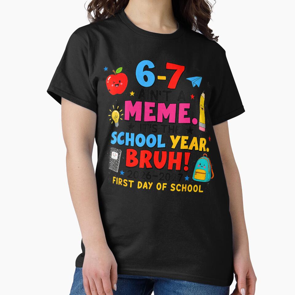 6-7 Ain't A Meme. It's The School Year by BrockmeyeSB