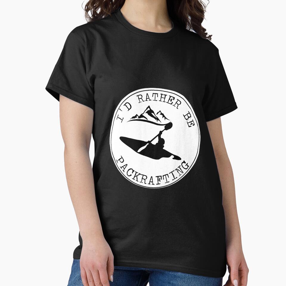 I'd Rather Be Packrafting Outdoors Traveler  Summer Activity by Fudoitga