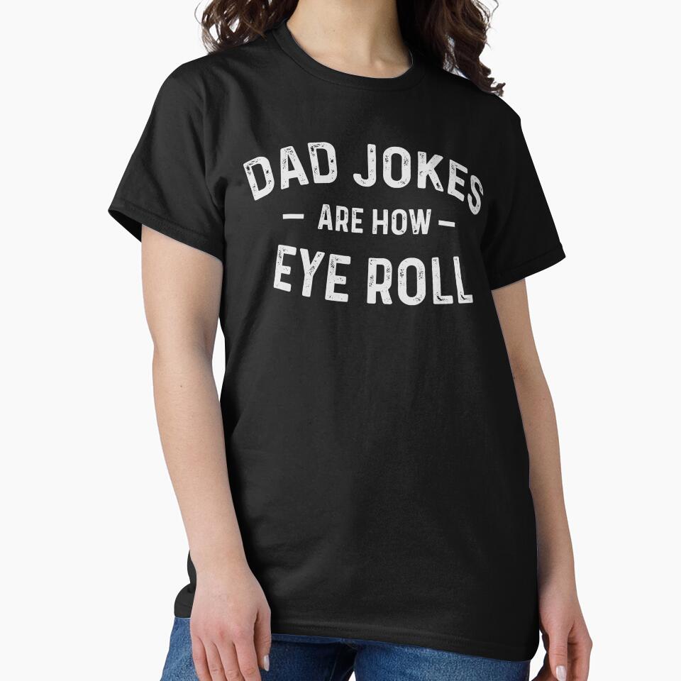 Dad Joke Are How Eye Roll by Galactic-Stoner