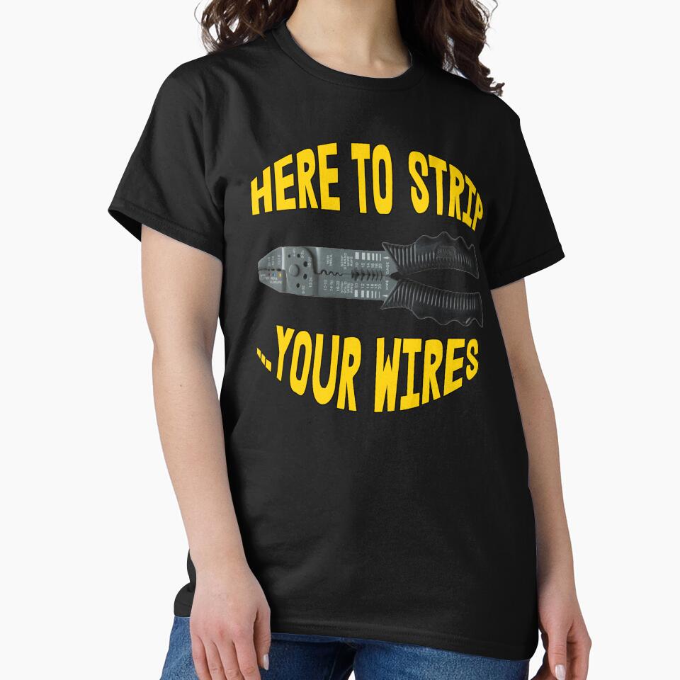 Here to Strip ... Your Wires by Matt Ballinger