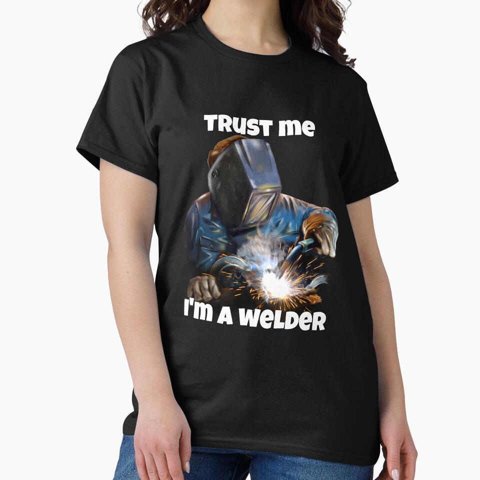 Trust Me I'm A Welder Occupation Welder Funny by fantasticdesign