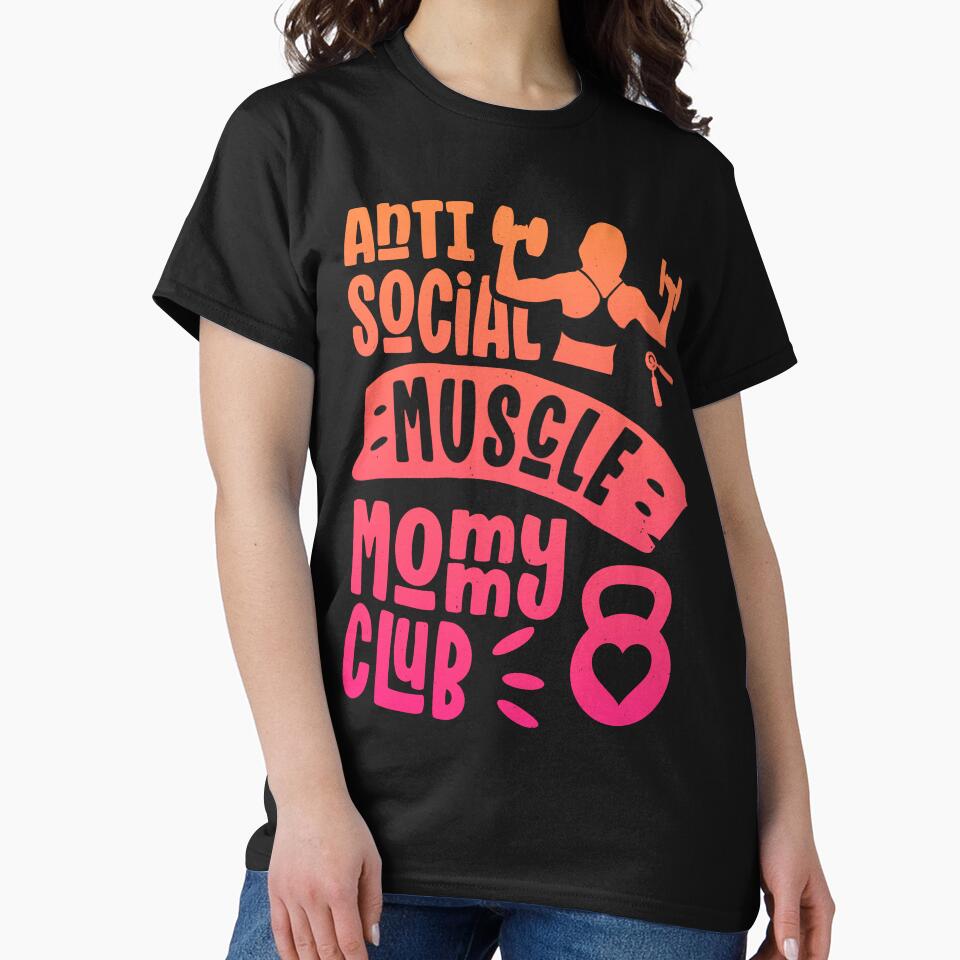 Anti Social Muscle Mommy Club Funny Women by Designer-Girl