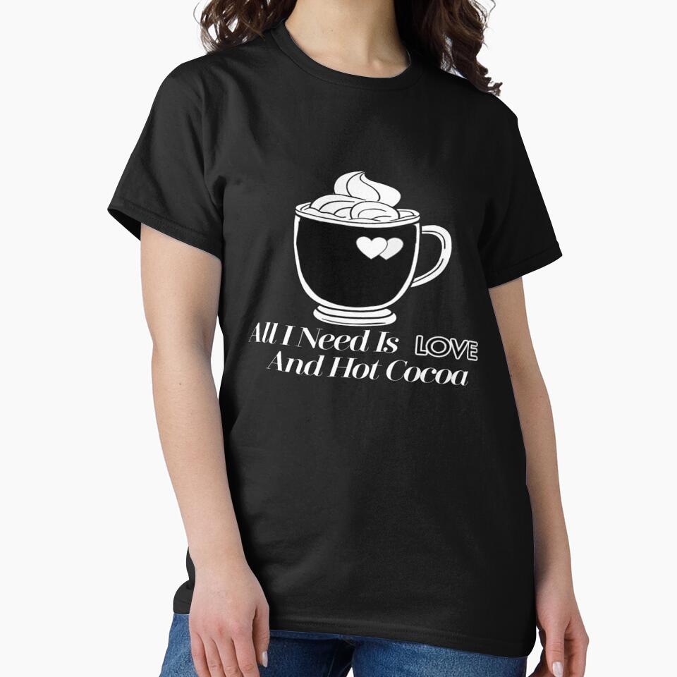 All I Need Is Love And Hot Cocoa black by NancyArtDesigns