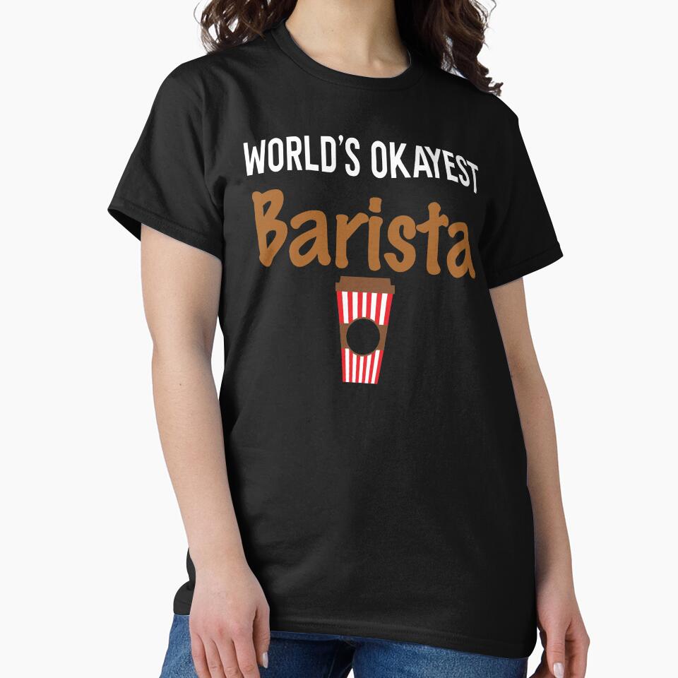 World's Okayest Barista by ZiesMerch
