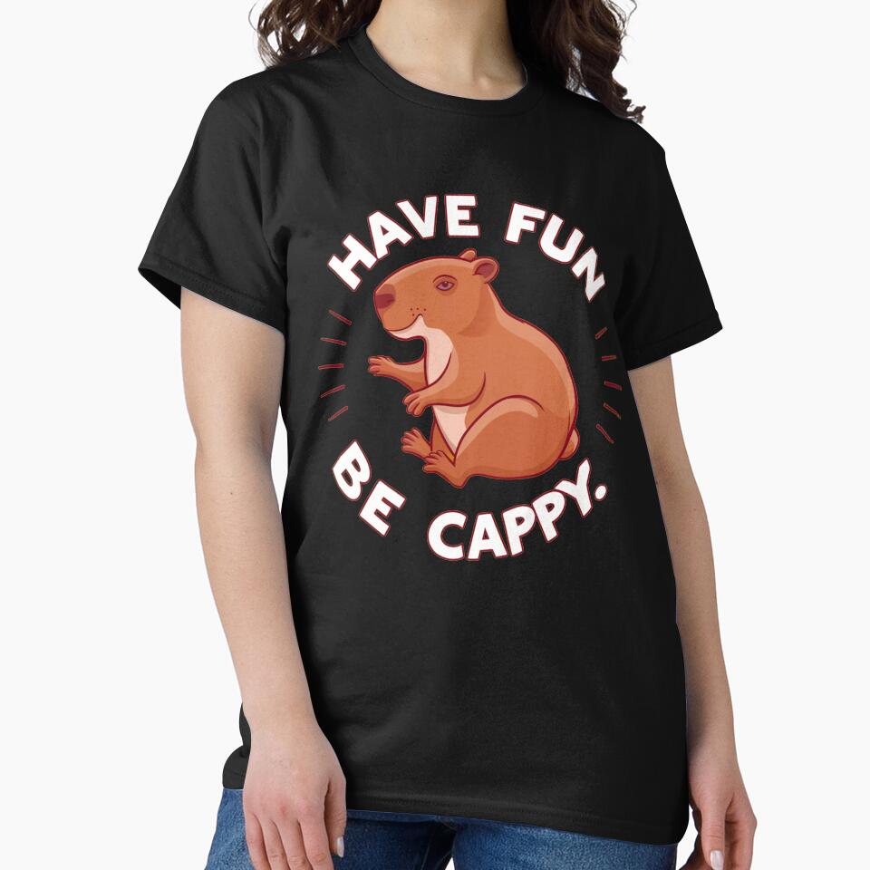 HAVE FUN BE CAPPY by Buntrockstore