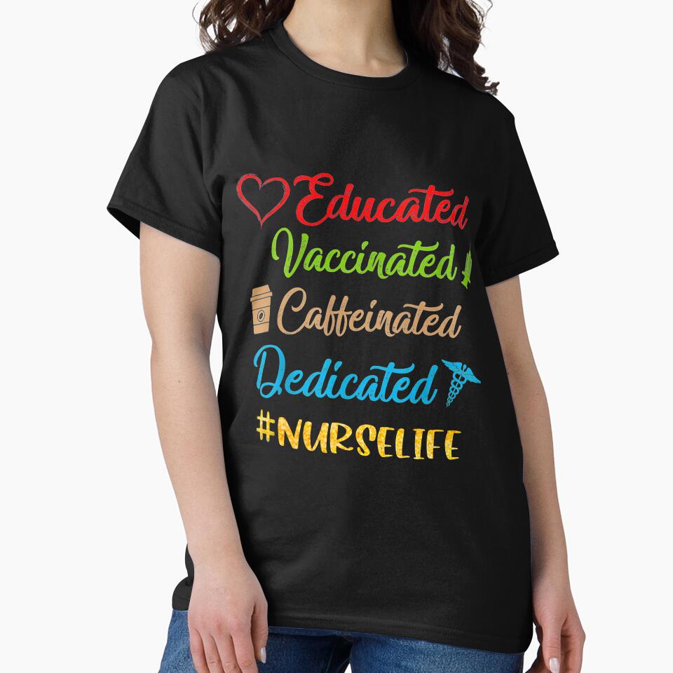 Educated, vaccinated, caffeinated, dedicated #nurselife - Nursing by Designs Of all kinds