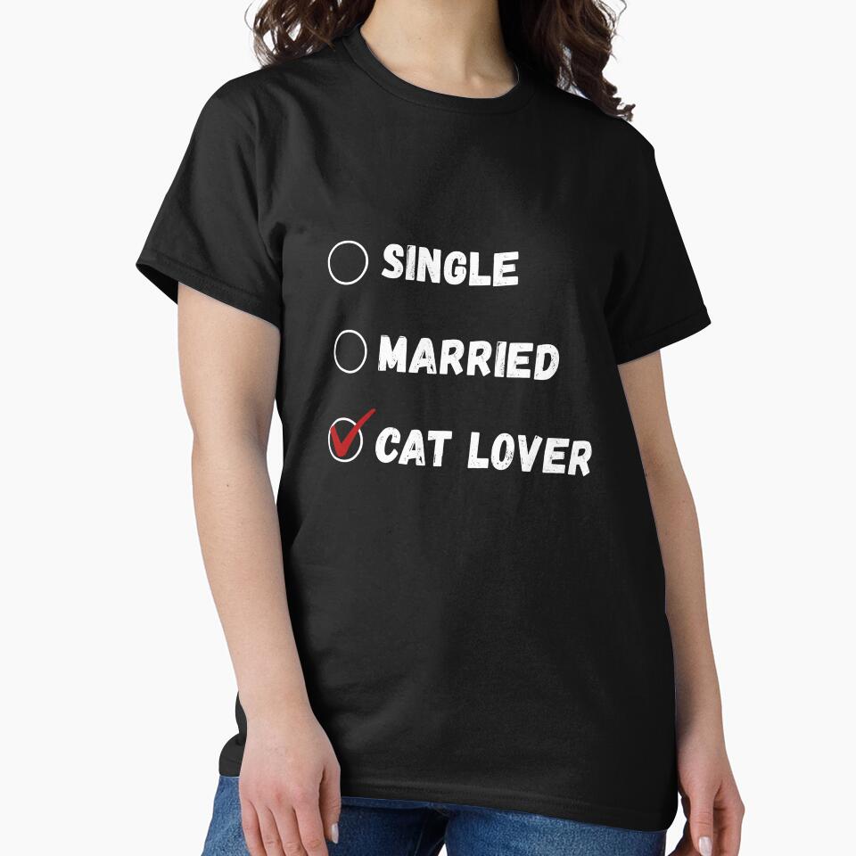 Single Married Cat Lover, Cat Lover Shirt by Sleepy Cat Design