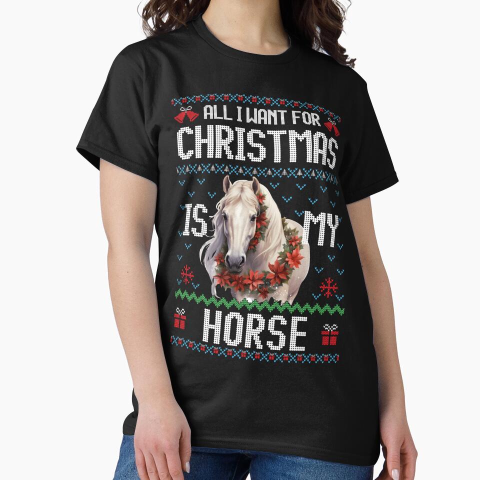 Ugly Christmas Sweater All I Want For Christmas Is My Horse by dreammerchant
