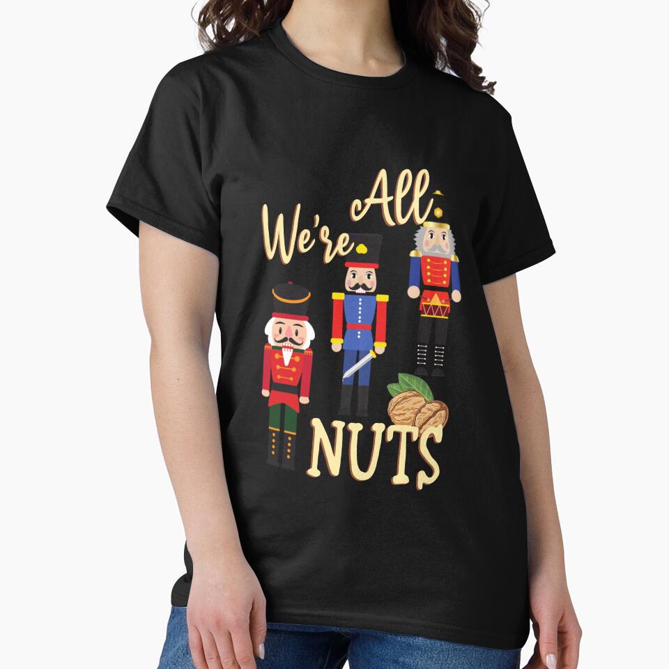 We Are All Nuts Funny Christmas Nutcrackers by MargarTallen