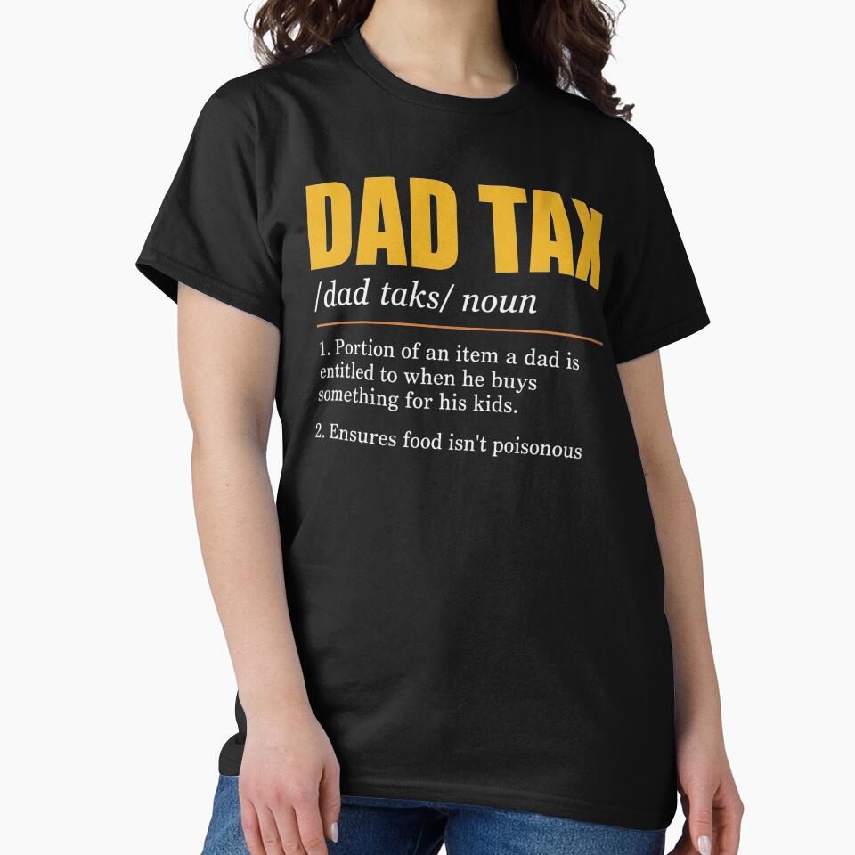 Dad Tax Definition Men Funny Father's Day by clothesy7