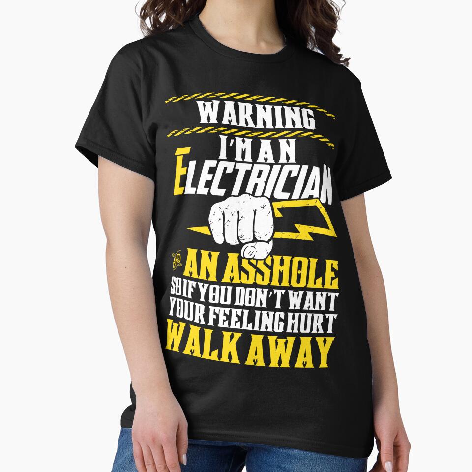 WARNING I'M A Electrician AND ASSHOLE / Electrician / by Tee Hub