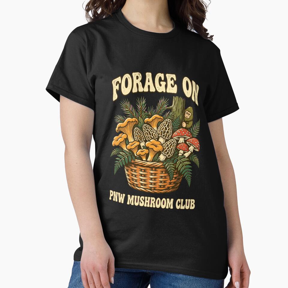 Forage On PNW Mushroom Club Shirt - Bigfoot Foraging Fungi by ElevatedPNW