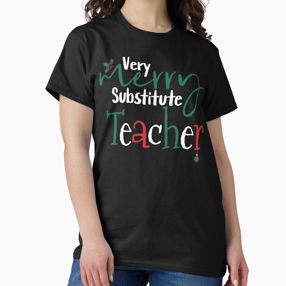 Very Merry Substitute Teacher Cute Christmas by NoonMoonApparel