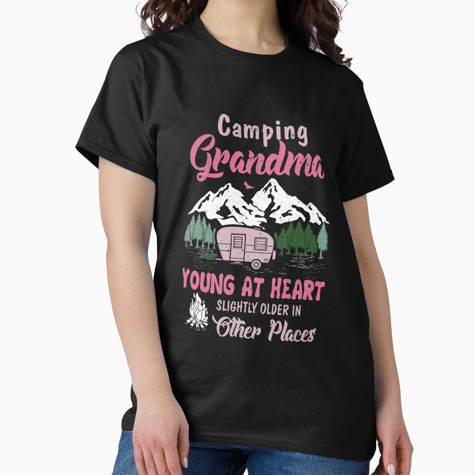 Camping Grandma Young At Heart Slightly Older In Other Place by CreativeGift
