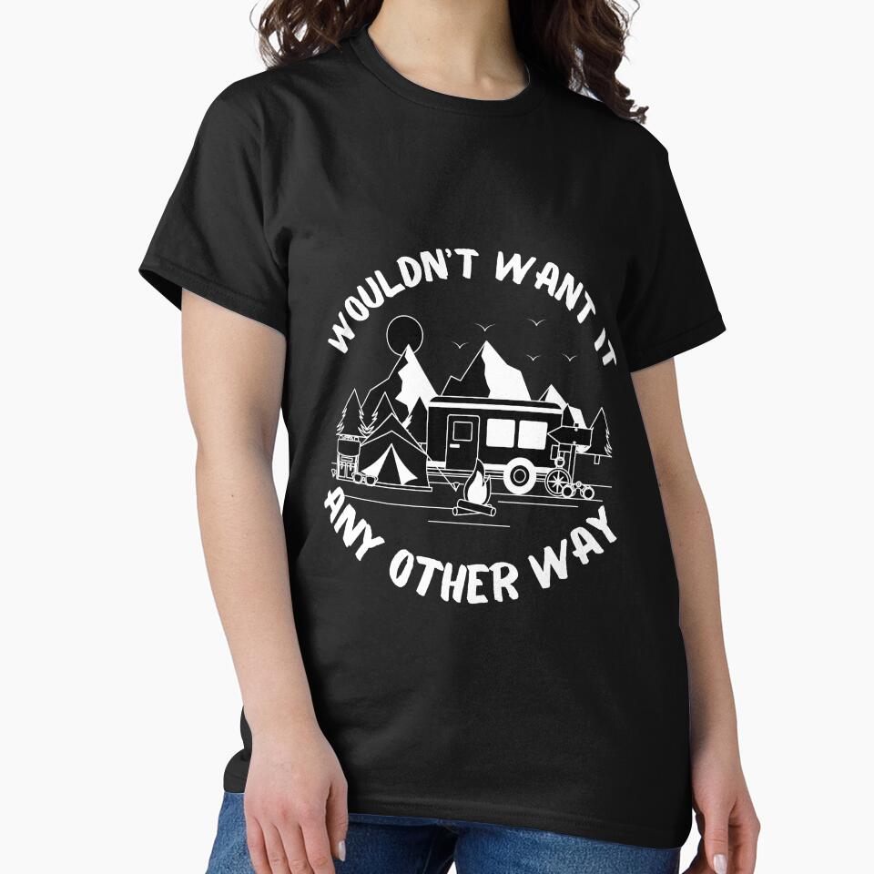 Van Life - Wouldn't Want It Any Other Way by KammilDesigns