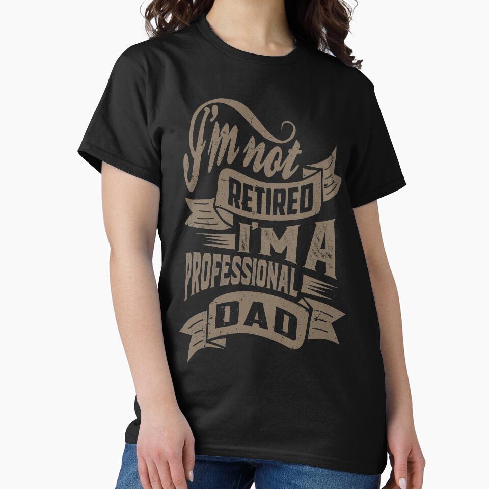 Professional Dad. T-shirt for Him! by cidolopez