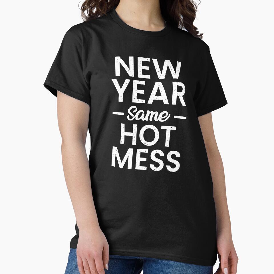 2021 Funny New Year's Day Slogan Hot Mess Gift by haselshirt