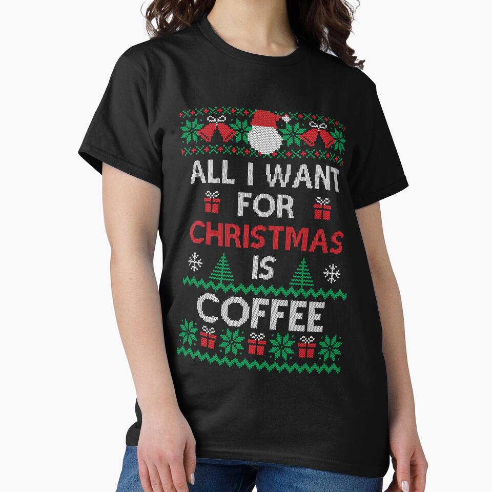 All I want for Christmas is Coffee Ugly Sweater Funny Family Novelty Xmas Gift for Coffee Lovers by zenpatterns