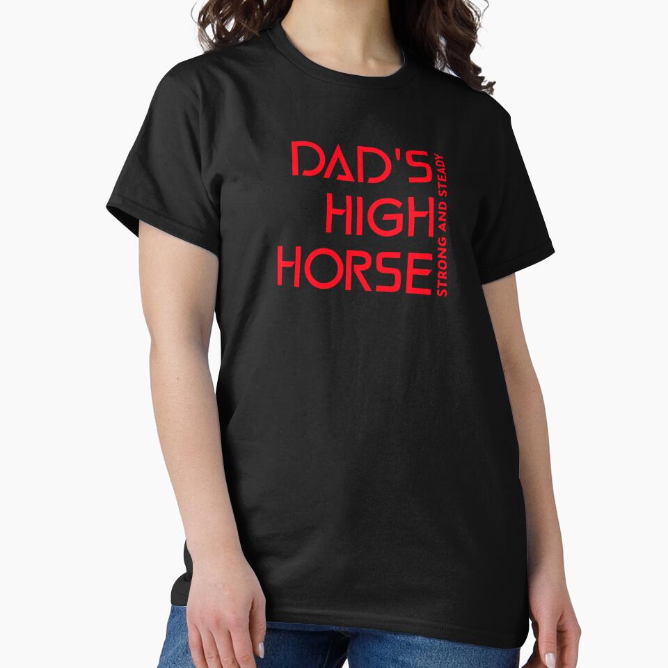 Dad's High Horse Strong And Steady Dad Mental Health by TeeRadiance