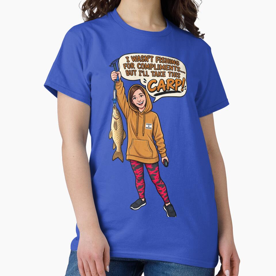 I Wasn’t Fishing for Compliments But I’ll Take This Carp – Funny Fishing Pun by OutlanderDesigns