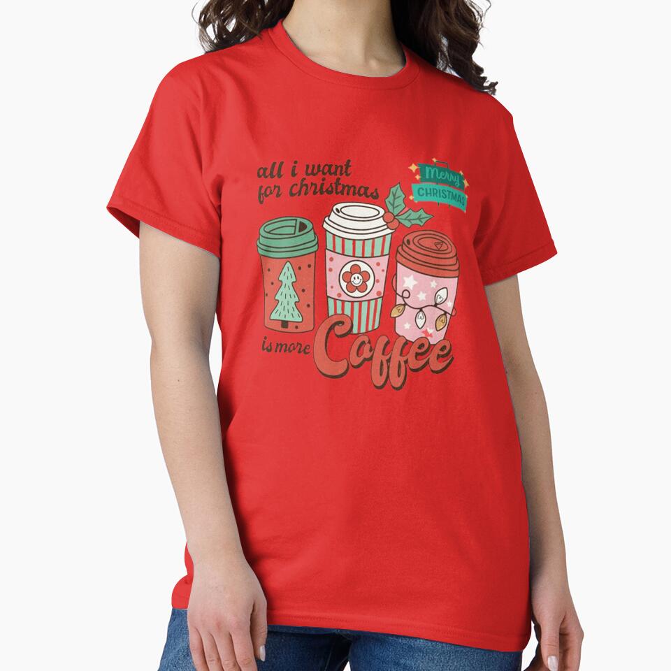 All I Want For Christmas Is More Coffee by grabbacuppajava