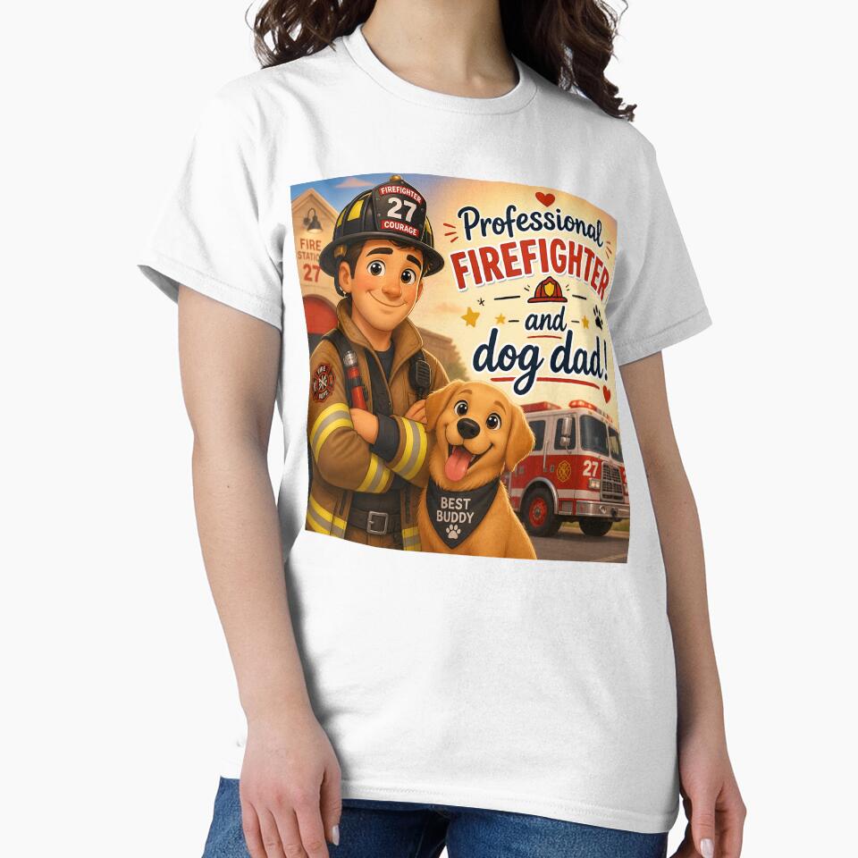 Professional Firefighter and Dog Dad — Funny Firefighter Dog Dad Gift Shirt by DoggyDayLove