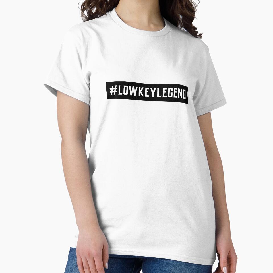 #LowKeyLegend Hashtag T-Shirt by DwishOriginals