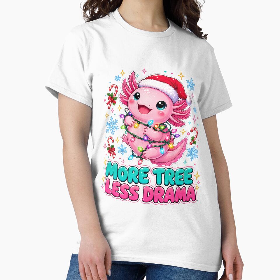 Cute Axolotl More Tree Less Drama Christmas Graphic Tee by Design Vibras