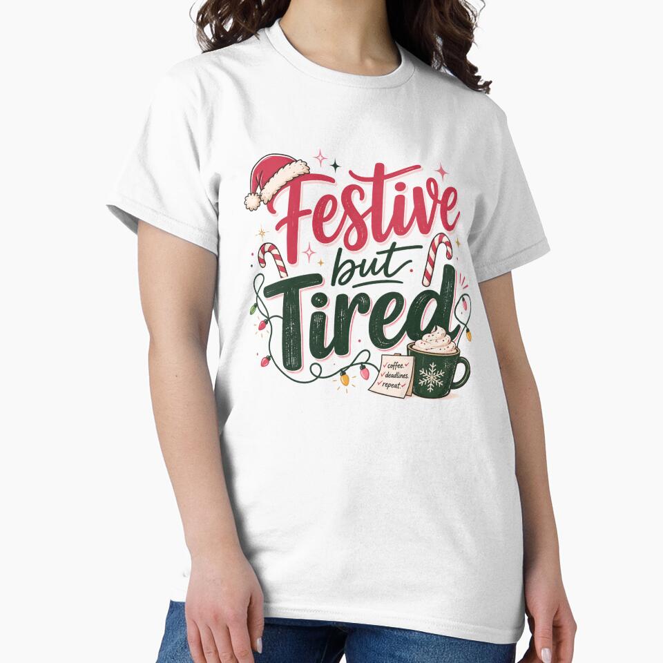 Festive but Tired | Funny Christmas Office Worker Typography Design by TheStephanieRome
