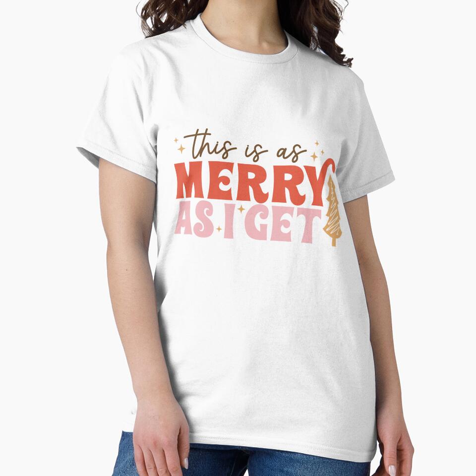 This Is As Merry As I Get Funny Christmas by ArtMeetsPizza