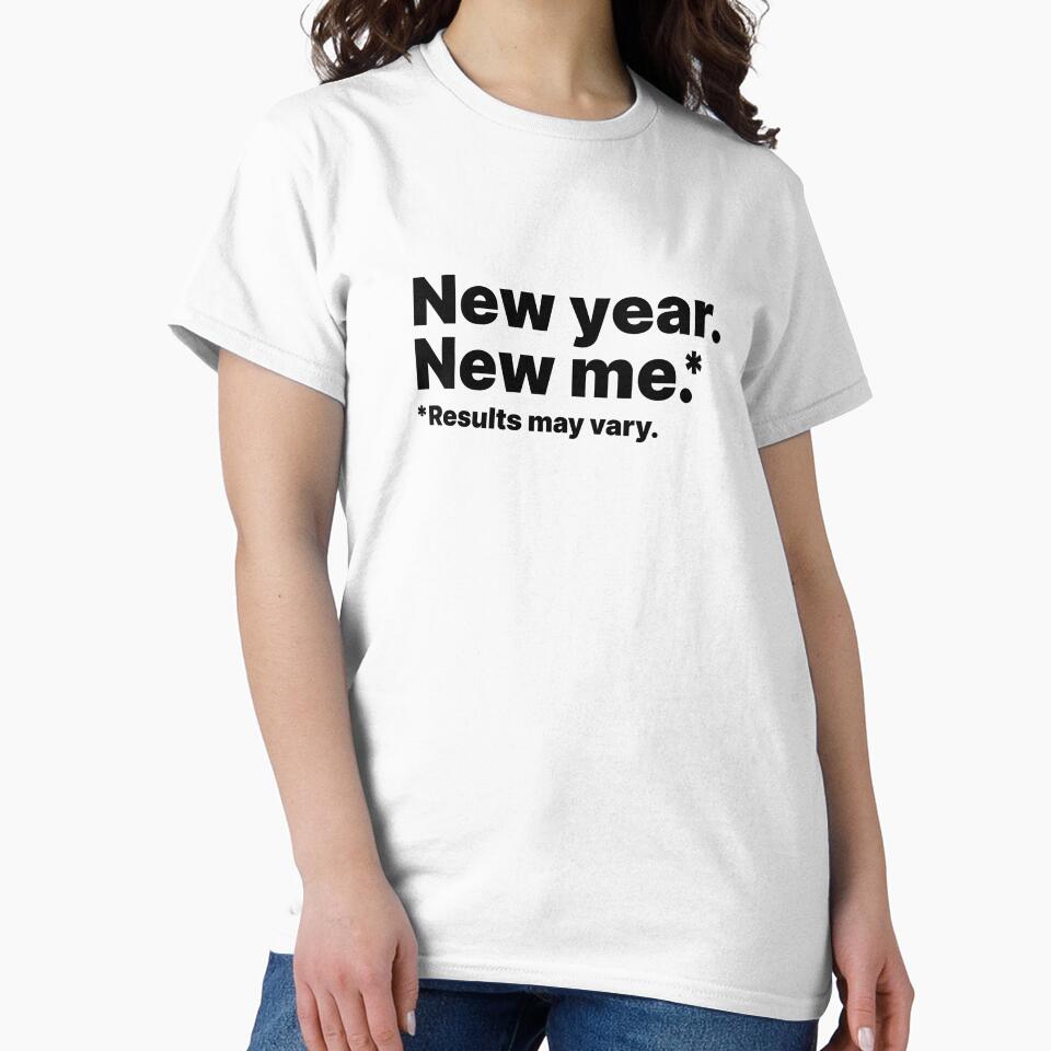New year, new me. Results may vary | Black text by ThingsOnTees