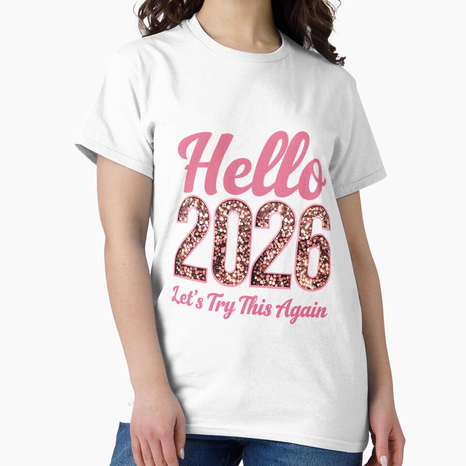 Hello 2026 – Let’s Try This Again (Funny New Year Quote) by GoxyVision