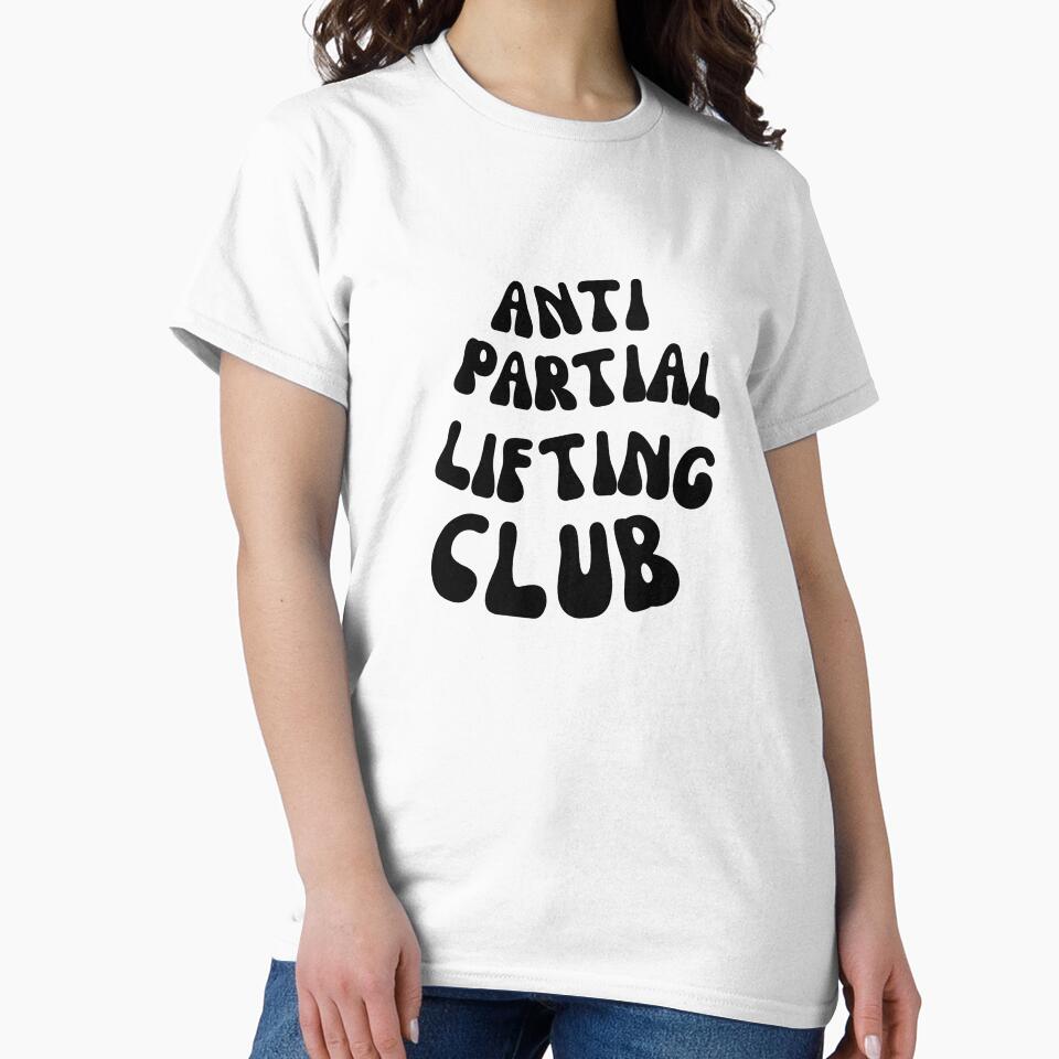 BODYBUILDER ANTI PARTIAL LIFTING CLUB by appareltolove