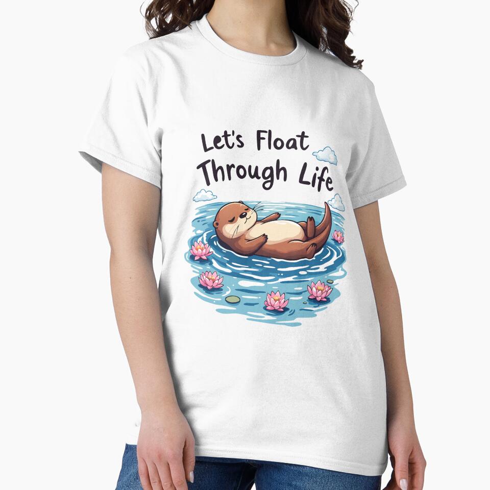 Let's Float Through Life Funny Otter Animal Lovers by NewArtWave