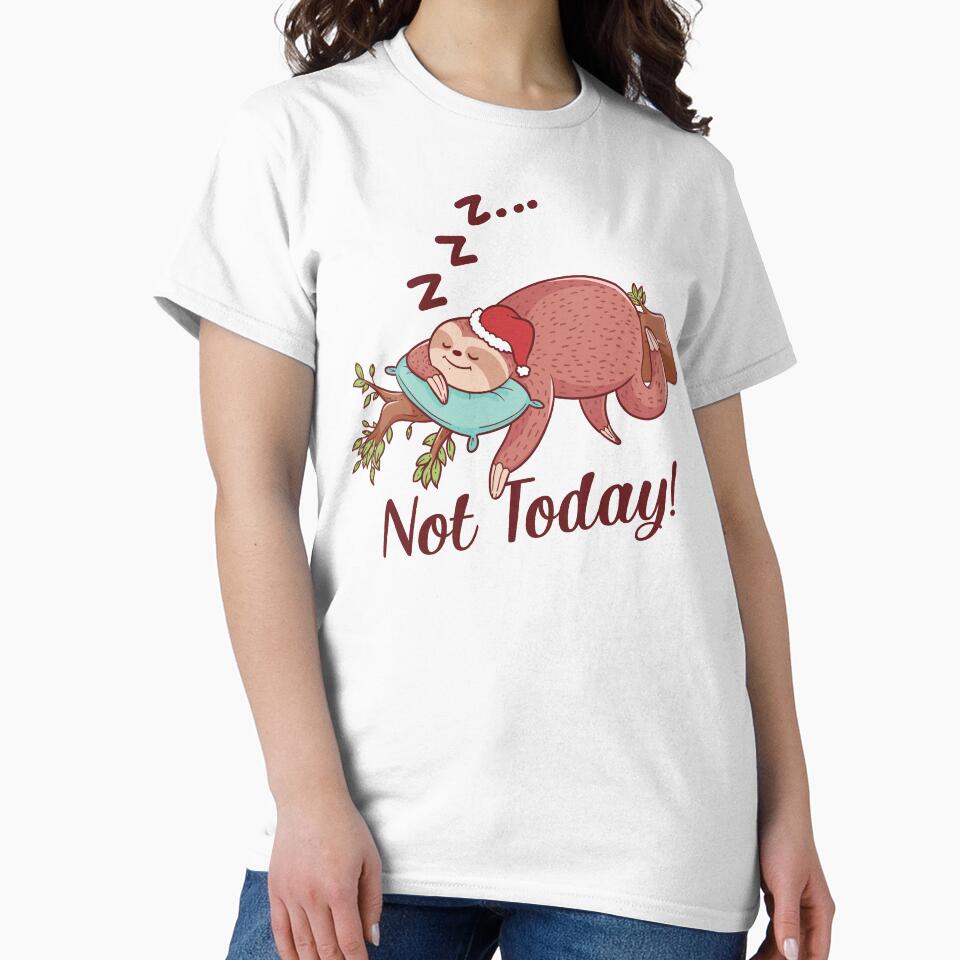 Not Today! - funny sleeping sloth gift idea by jijithedesigner