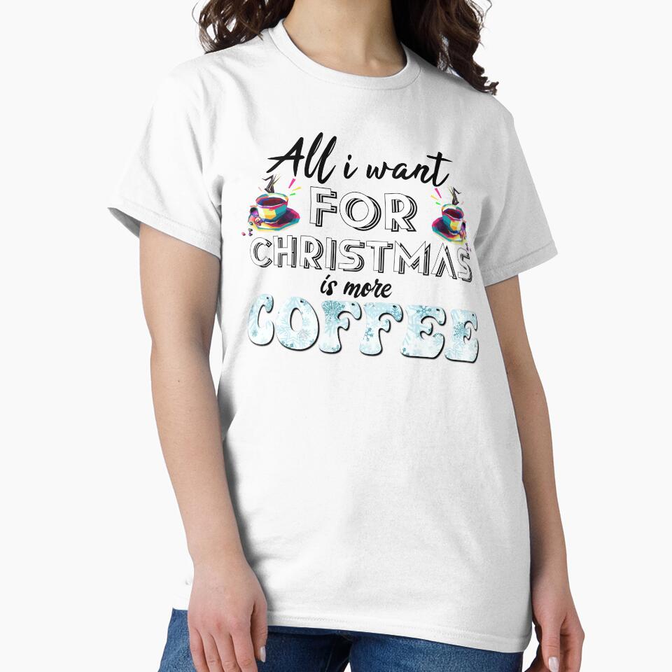 All I Want For Christmas Is More Coffee by MrJArts