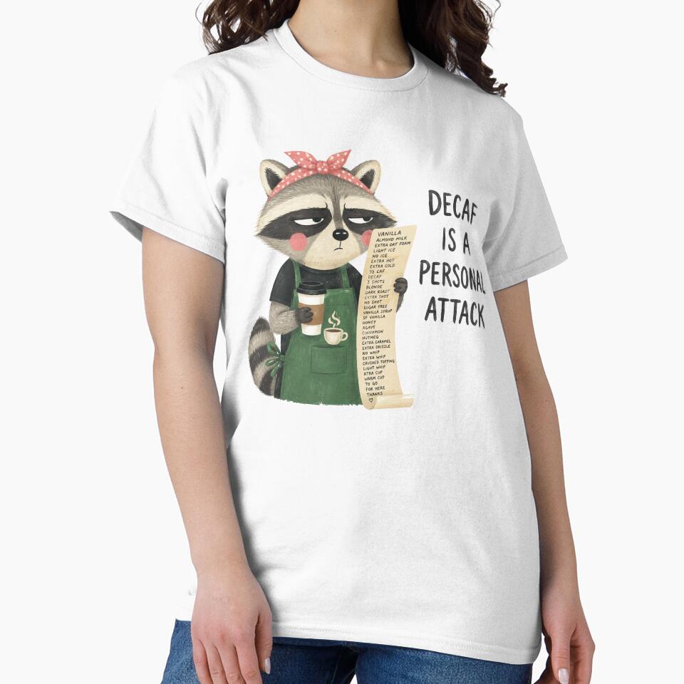 Funny Barista Raccoon Decaf Is A Personal Attack by SayMaria