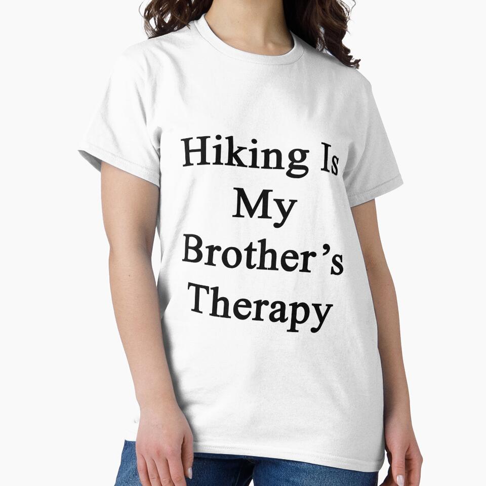 Hiking Is My Brother's Therapy by supernova23