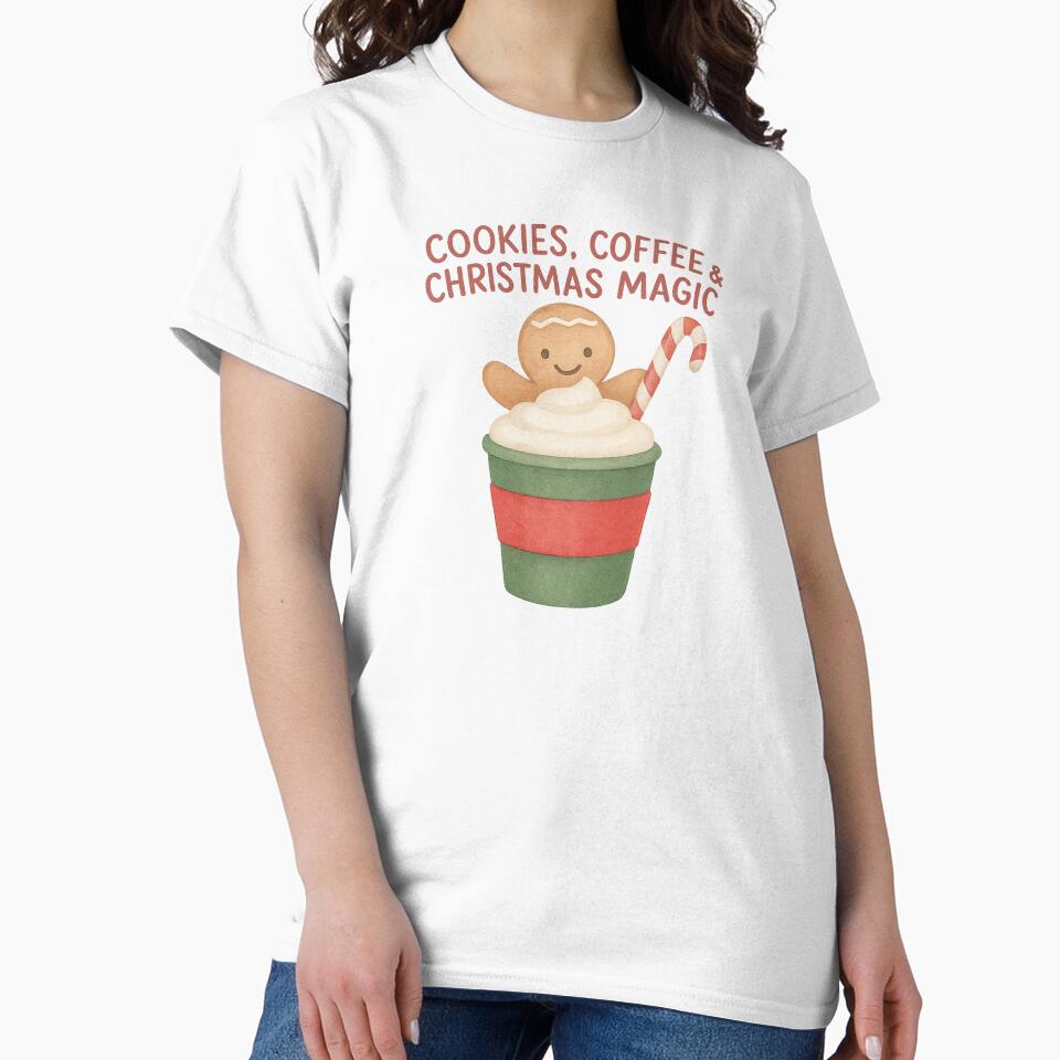 Cookies, Coffee & Christmas Magic | Cute Gingerbread Holiday T-Shirt for Coffee Lovers by Just You Tee | Say It Loud, Wear It Proud