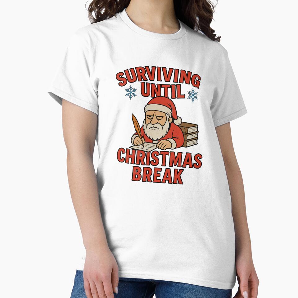 Surviving Until Christmas Break | Funny Teacher Holiday Design by teacherinspires