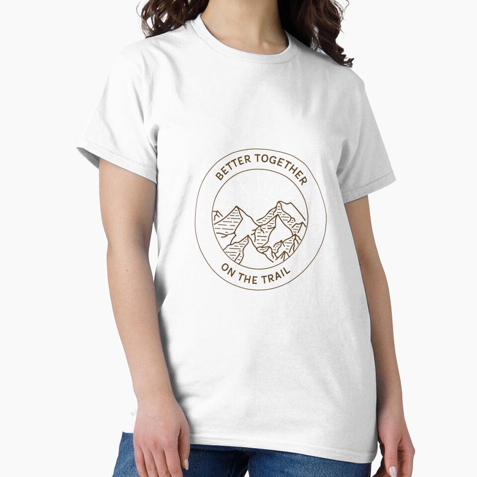 Better Together On The Trail Hiking Couple T-Shirt by Southside.Studio