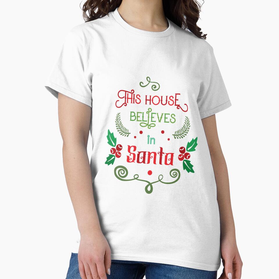 This house believes in santa by 1PRINTORA1