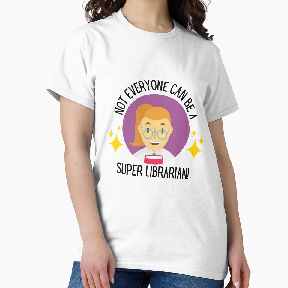 Super Librarian, Not everyone can be a Super Librarian! - Funny Librarian Gifts by Teetee94