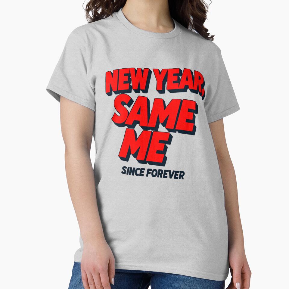 New Year Same Me – Since Forever Anti‑Resolution by PunchText designs