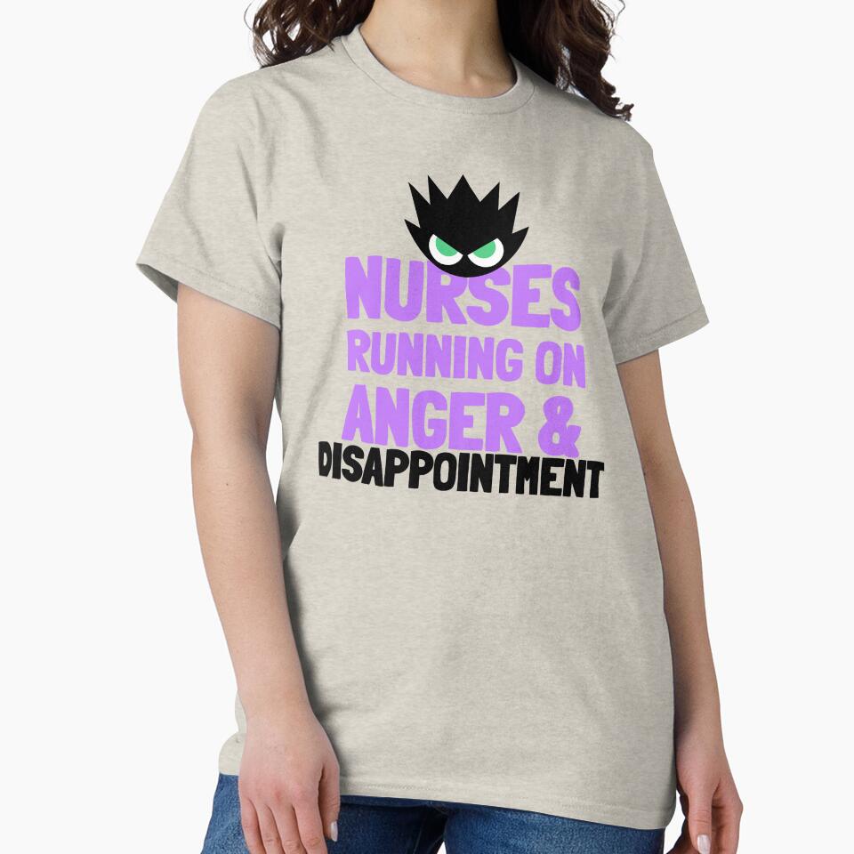 Nurses Running On Anger & Disappointment – Funny Sarcastic Nurse Design by NANursing