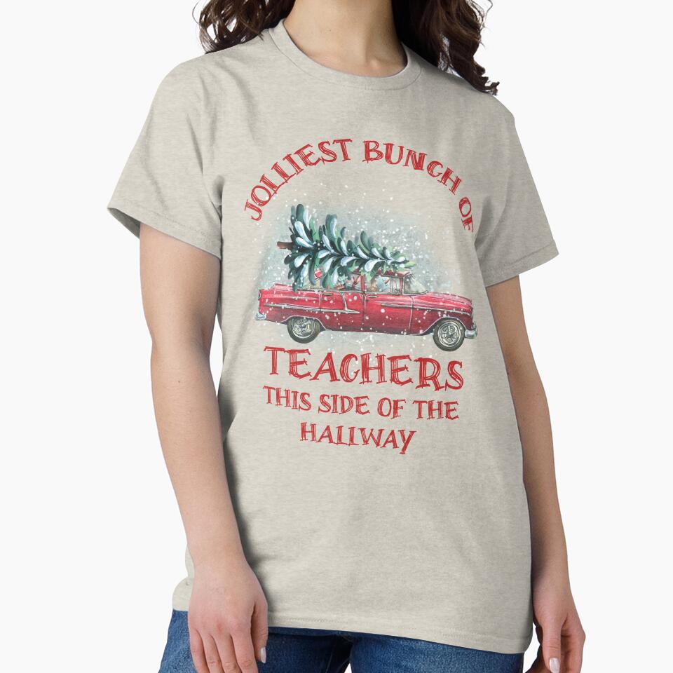Jolliest Bunch of Teachers This Side of the Hallway - Teachers Funny Christmas Design by NexaArts
